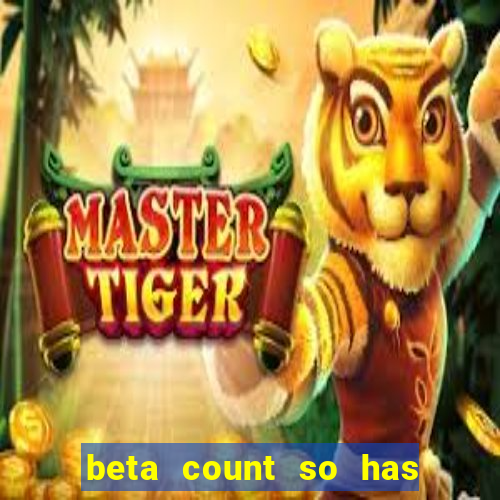 beta count so has changed pt br